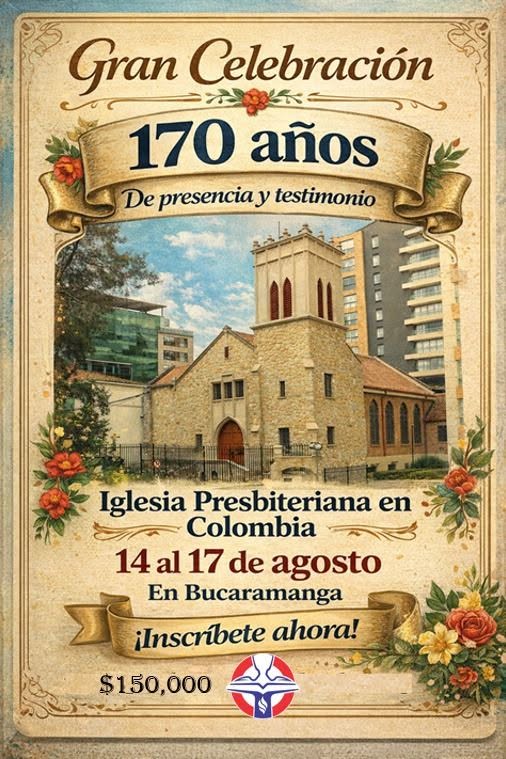 Invitación al Aniversario 170 de La Iglesia Presbiteriana en Colombia